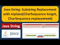 Java String Substring Replacement with replace CharSequence target CharSequence replacement