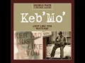 Keb´Mo⭐Just Like You Suitcase⭐I'm On Your Side⭐ (Album Version). ((*2013*))