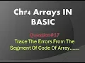 10th class ch 4 Exercise Q 17 Trace errors of array Array in Basic