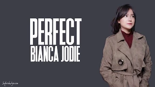 Bianca Jodie - Perfect / Lyrics (Indonesian Idol 2018)