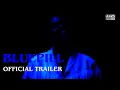 BLUEPILL Trailer
