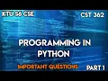Programming In Python CST 362 KTU S6 CSE Important Questions Part 1 scheme