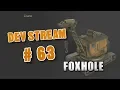 Foxhole Devstream - Logistics Revamp Reveal