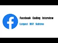 Facebook Coding Interview Question Leetcode 333 Largest BST Subtree