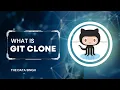 What is Git Clone How to clone a repo from Git Git For Beginners Git Tutorial Hindi