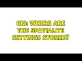 GIS Where are the Spatialite settings stored 2 Solutions