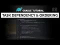 Task Ordering in Gradle - What Every Build Engineer Needs to Know