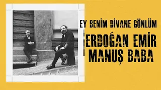 Download Erdoğan Emir feat. Manuş Baba - Ey Benim Divane Gönlüm I Single © 2022 Kalan Müzik MP3