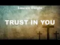 Download Lagu Lauren Daigle - Trust In You (Lyrics) Hillsong Worship, for KING \u0026 COUNTRY, Elevation Worship
