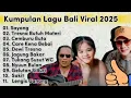 Download Lagu Lagu Pop Bali Viral TiktokKumpulan Lagu Bali TERBARU 2025