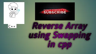 Reverse Array Using Swapping cpp Reverse Array c in Hindi