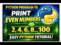 Python Program Even Numbers from 1 to N