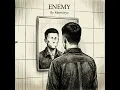 Enemy - Memiixyz