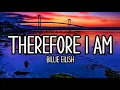 Download Lagu Therefore I am || Billie Eilish (lyrics)