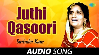 Juthi Qasoori | Surinder Kaur | Old Punjabi Songs | Punjabi Songs 2022