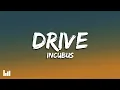 Download Lagu Incubus - Drive (Lyrics)