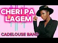 Lagu CADELOUSE VIBE _____ CHERI PA LAGEM