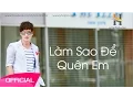 Download Lagu Lý Hải - Làm Sao Để Quên Em AUDIO [OFFICIAL] [Album Anh tự làm anh đau - Buồn Thiệt Chứ)