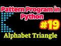 Pattern Program in Python Alphabet Pattern