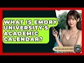 What Is Emory University s Academic Calendar - The College Explorer