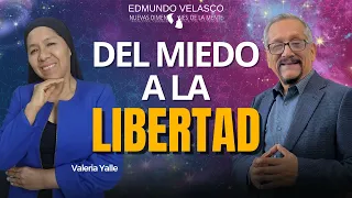 Del Miedo a la Libertad | Edmundo Velasco