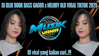 dj blue book bass gacor x melody old viral tiktok 2025