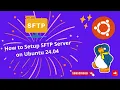 How to Setup SFTP Server on Ubuntu 24 04 Simple Guide