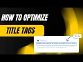 Title Tag Optimization How to Create SEO-Friendly Title Tags for Better Rankings