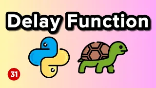Delay Function - Python Turtle Graphics Tutorial 31