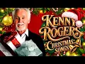 Lagu Kenny Rogers Christmas Album 🎄A Peaceful Christmas Through Timeless Songs🎁Classic Country Christmas