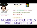 Number of Dice Rolls With Target Sum Recursion Memo Bottom Up Leetcode 1155