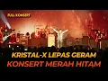 Download Lagu Full Konsert‼️Kristal-X Lepas Geram di Konsert Merah Hitam Zepp KL