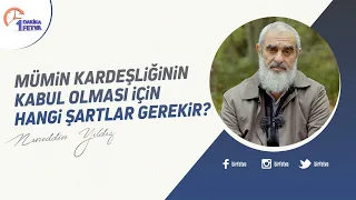 Mümin kardeşliğinin kabul olması için hangi şartlar gerekir?