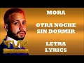 Mora - OTRA NOCHE SIN DORMIR (Letra/Lyrics)