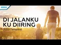 Download Lagu Di Jalanku Ku Diiring - HYMN - John Tanamal (with lyric)