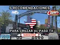You should know this before crossing into El Paso Texas 5 tips