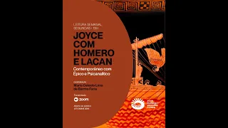 Leitura Joyce com Homero & Lacan - 07 10 2024