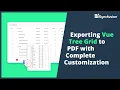 Exporting Vue Tree Grid to PDF with Complete Customization
