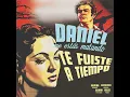 Te Fuiste a Tiempo - Daniel, Me Estás Matando