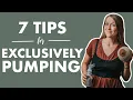 7 Rules to Live By When EXCLUSIVELY PUMPING Best Tips to Exclusively Pump