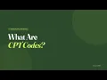 What Are CPT Codes The 5-Digit Codes That Decide Your Bill