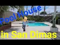 POOL House for sale in San Dimas Ca