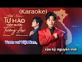Download Lagu VIỆT NAM - TỰ HÀO TIẾP BƯỚC TƯƠNG LAI KARAOKE (Beat Có Bè) - TÙNG DƯƠNG x NGUYỄN VĂN CHUNG