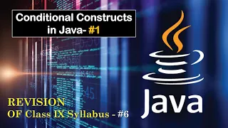Conditional Constructs in Java ICSE Class 10 Part 1