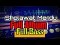 Download Lagu Sholawat merdu Full Album Full Bass