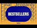 Bestsellers Final Jeopardy JEOPARDY