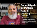 Curso Rapido de Python Parte 3 Tuplas y Listas