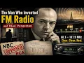 Nobody Listened to FM Radio in 1945 The Engineer Who Fought NBC and Won the Airwaves