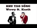 Download Lagu Khu tao sống - Wowy ft. Karik mp3 with lyrics