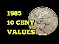 How much is 1985 10 cent coin worth